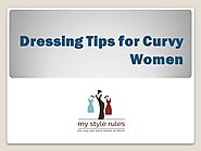 Dressing Tips for Curvy Women