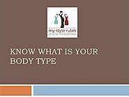 Know what is Your Body Type With Mystylerules