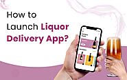 Guide to Launch On-Demand Alcohol Delivery App - Sahil Panchal - Medium
