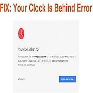 How to Fix Your Clock Is Behind In Chrome Issue | 1-800-291-3665 |