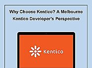 Why Choose Kentico_ A Melbourne Kentico Developer’s Perspective.pdf