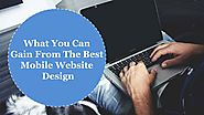 What You Can Gain From The Best Mobile Website Design