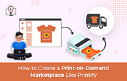 How to Create a Print-on-Demand Marketplace Like Printify - Brush Your Ideas