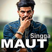 Maut.Mp3 | Singga (Full Song) Download | Mr-Jatt.io