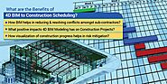 What are the Benefits of 4D BIM Scheduling to Construction Projects?