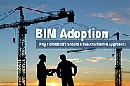 BIM Adoption - Why Contractors Should Have Affirmative Approach?