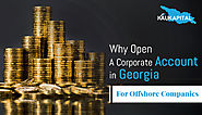 Why Open A Corporate Account in Georgia For Offshore Cos? | LinkedIn