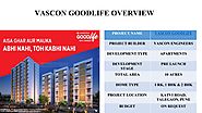 Vascon Goodlife Overview