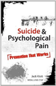 Suicide & Psychological Pain: Prevention that Works