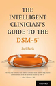 DSM-5: The Intelligent Clinician's Guide