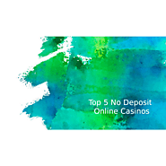 Top 5 No Deposit Online Casinos