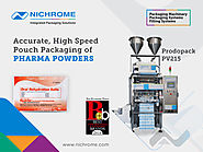 Accurate High Speed Pouch Packaging Of Pharma Powders – nichromeindia