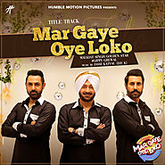 Mar Gaye Oye Loko-Malkit Singh , Gippy Grewal-Mrpunjab.io