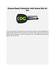 Choose Road Protection with Green Slip for Car