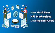 How Much Does NFT Marketplace Development Cost?
