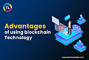 Advantages of using blockchain Technology