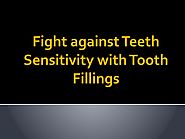 Fight against Teeth Sensitivity with Tooth Fillings