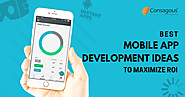 Best Mobile App Development Ideas to Maximize ROI