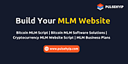 Bitcoin MLM Script | MLM Software | MLM Website Script | MLM PHP Script | Pulsehyip.com