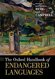 The Oxford Handbook of Endangered Languages - Kenneth L. Rehg; Lyle Campbell - Oxford University Press