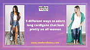 5 different ways to adorn long cardigans that look pretty on all women