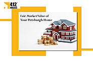3 Steps to Calculate the Fair Market Value of Your Pittsburgh Home