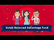 Kotak Balanced Advantage Fund - It's Automatic.