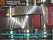 Parts for Extrusion Machines Available with Professional Engineering Firm