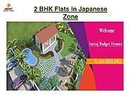 Affordable 2 BHK Flats in Japanese Zone