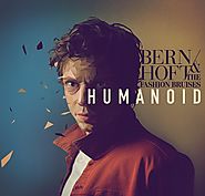 Bernhoft & The Fashion Bruises – Humanoid