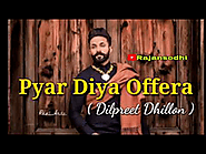 Pyar Diya Offera-Dilpreet Dhillon-Mp3mad.io