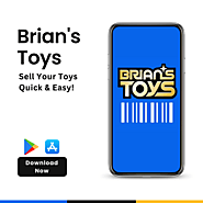 Sell Toys for Cash with Brian's Toys App | Fast & Easy Toy Selling