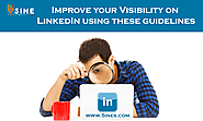 Improve your Visibility on LinkedIn using these guidelines