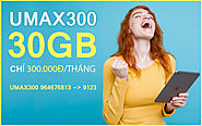 Đăng ký gói Umax300 Viettel có ngay 30GB giá chỉ 300.000đ/tháng