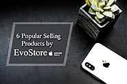 6 Popular Selling Products by EvoStore in Nepal (2018)
