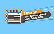 5 Reasons Why Your Content Isn't Going Viral [Infographic] | Social Media Today