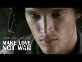 AXE PEACE | Make Love, Not War (Official :60)