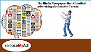 The Best Newspaper in Chennai to place Classified Ads | releaseMyAd Blog