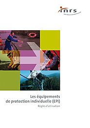 Les équipements de protection individuelle (EPI) - Brochure - INRS