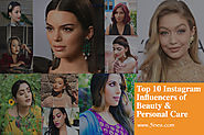 Top 10 Instagram Influencers of Beauty & Personal Care
