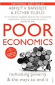 Poor Economics: Rethinking Poverty and the Ways to End it: Abhijit V. Banerjee, Esther Duflo: 9788184002805: Amazon.c...