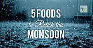 5 Foods to Relish this Monsoon | Insights Care