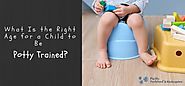 What Is the Right Age for a Child to Be Potty Trained?