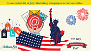 5 successful 4th of July marketing campaigns to increase sales!
