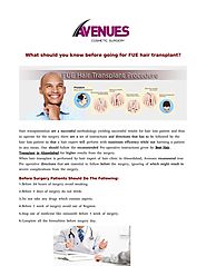 What Should You Know Before Going For FUE Hair Transplant? by avenues kapadia - Issuu