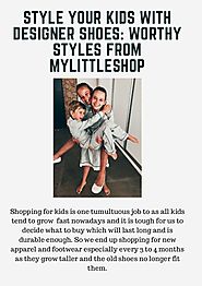 Style your kids with designer shoes: worthy styles from mylittleshop