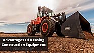 Advantages Of Leasing Construction Equipment – Econolease