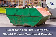 Local Skip Bin Hire – Why You Should Choose Your Local Provider