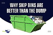 Why Skip Bins Are Better Than The Dump