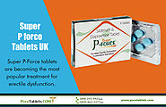 Super P Force Tablets UK
